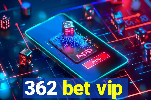 362 bet vip